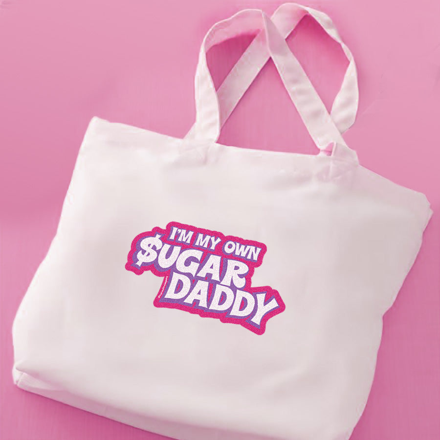 I'm My Own Sugar Daddy Tote Bag