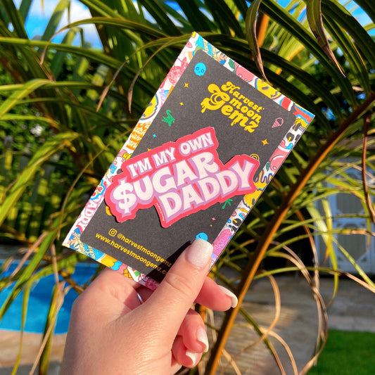 I'm My Own Sugar Daddy Sticker