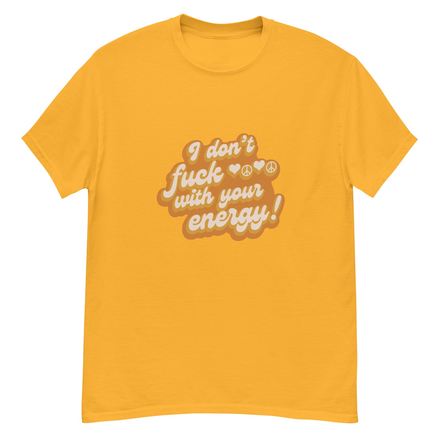 I Don't Fuck With Your Energy Tee Harvest Moon Gemz