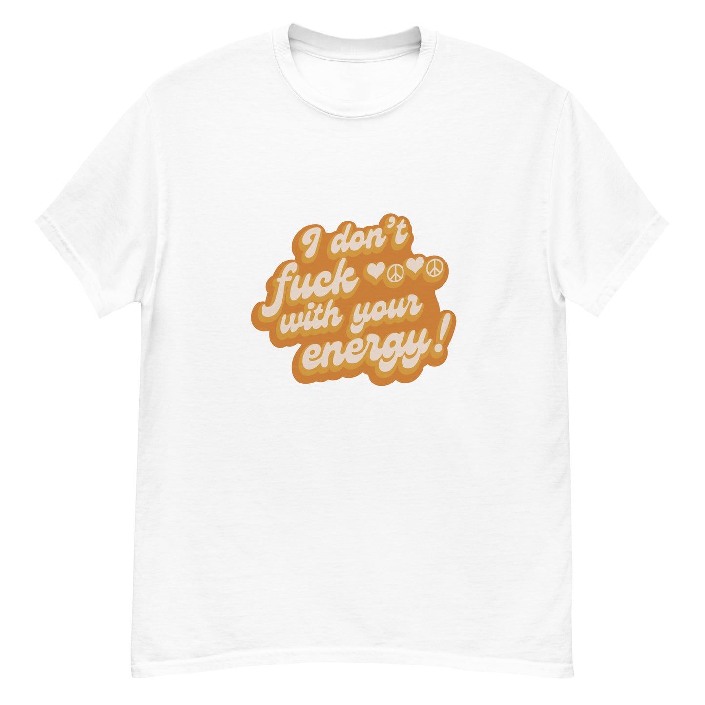 I Don't Fuck With Your Energy Tee Harvest Moon Gemz
